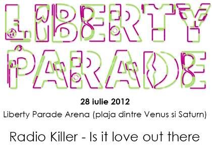 liberty-parade-2012-radio-killer-is-it-love-out-there